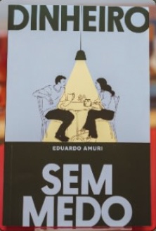 Capa de Dinheiro sem Medo, de Eduardo Amuri